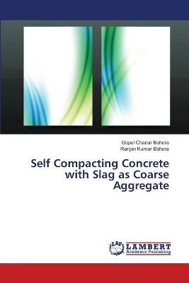 Book cover for Self Compacting Concrete with Slag as Coarse Aggregate