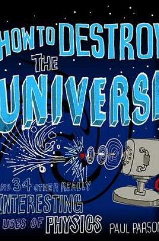 Cover of How to Destroy the Universe