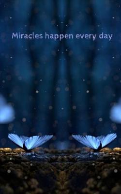 Book cover for Miracles happen every day