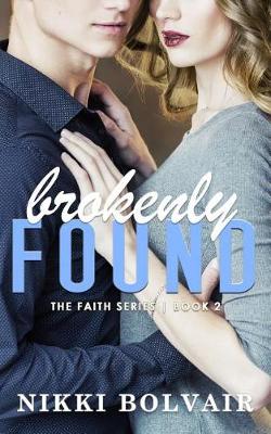 Book cover for Brokenly Found (the Faith Series)