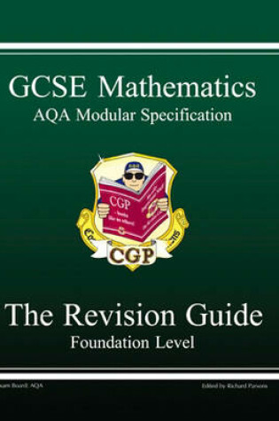 Cover of GCSE Mathematics AQA Modular Specification, Revision Guide - Foundation