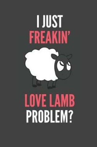 Cover of I Just Freakin' Love Lamb