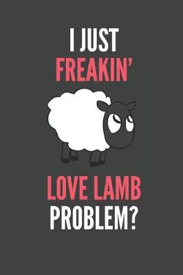 Book cover for I Just Freakin' Love Lamb