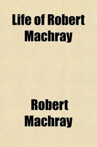 Cover of Life of Robert Machray