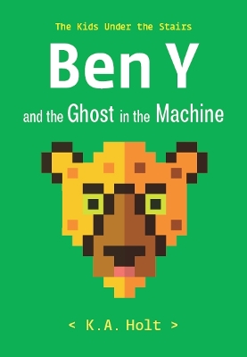 Book cover for Ben Y and the Ghost in the Machine