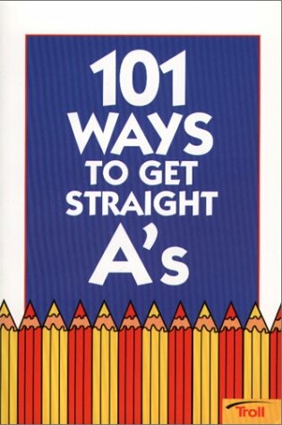 Cover of 101 Ways to Get Straight A's