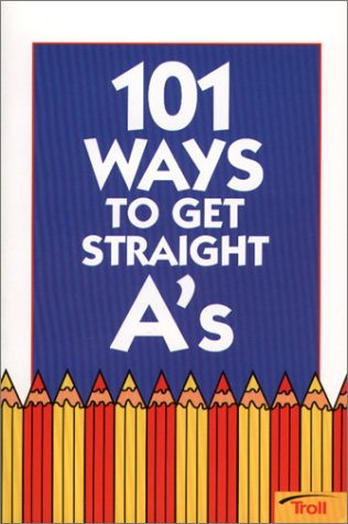 Book cover for 101 Ways to Get Straight A's