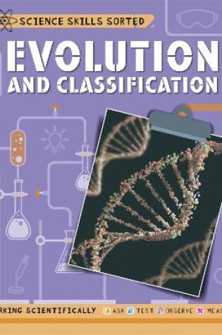 Cover of Science Skills Sorted!: Evolution and Classification