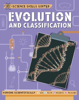 Book cover for Science Skills Sorted!: Evolution and Classification