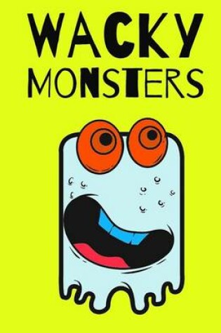 Cover of Wacky Monsters