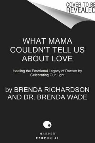 Cover of What Mama Couldn't Tell Us about Love