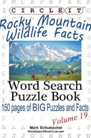 Cover of Circle It, Rocky Mountain Wildlife Facts, Word Search, Puzzle Book