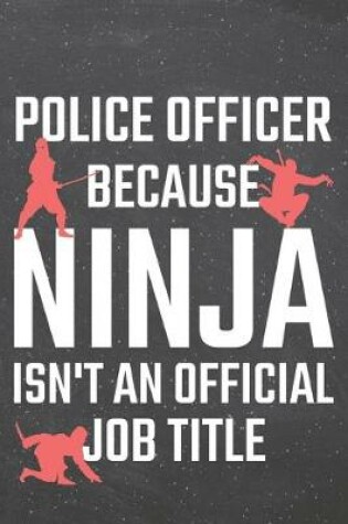Cover of Police Officer because Ninja isn't an official Job Title