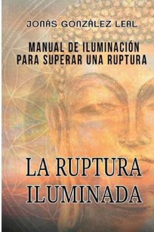 Cover of La Ruptura Iluminada