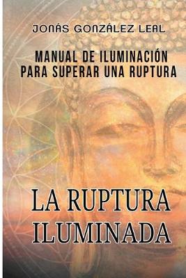 Book cover for La Ruptura Iluminada