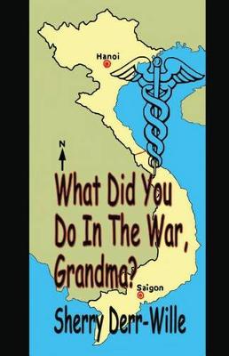 Cover of What Did You Do In The War, Grandma?