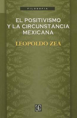 Book cover for El Positivismo y La Circunstancia Mexicana