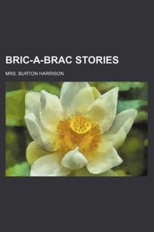 Cover of Bric-A-Brac Stories
