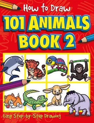 Book cover for How to Draw 101 Animals Book 2 - A Step By Step Drawing Guide for Kids
