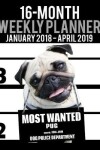 Book cover for 2018-2019 Weekly Planner - Most Wanted Pug