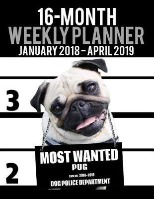 Cover of 2018-2019 Weekly Planner - Most Wanted Pug