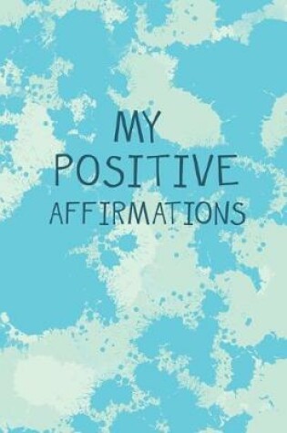 Cover of My Positive Affirmations