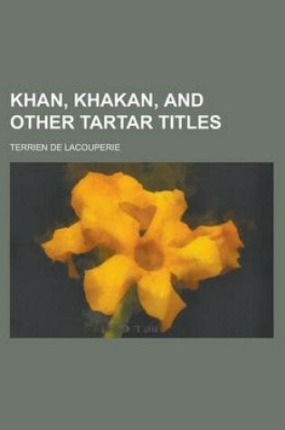 Cover of Khan, Khakan, and Other Tartar Titles