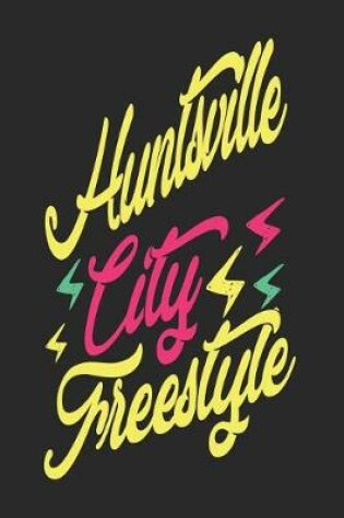 Cover of Huntsville City Freestyle