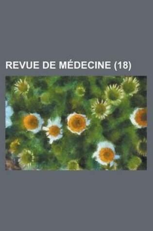 Cover of Revue de Medecine (18 )