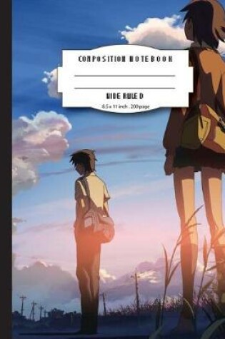 Cover of Composition notebook wide ruled 200 pages, 8.5 x 11 inch, Anime cover