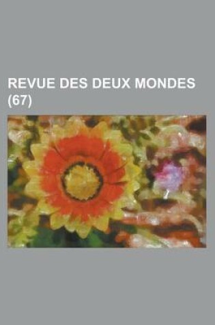 Cover of Revue Des Deux Mondes (67)