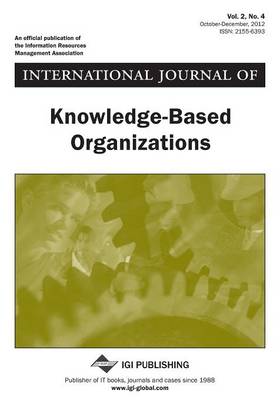 Cover of International Journal of Knowledge-Based Organizations, Vol 2 ISS 4