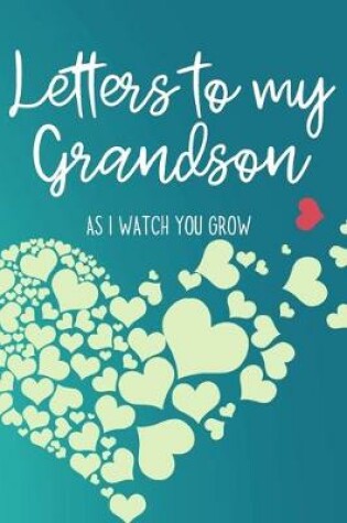 Cover of Letters to my Grandson Journal-Grandparents Journal Appreciation Gift-Lined Notebook To Write In-6"x9" 120 Pages Book 14