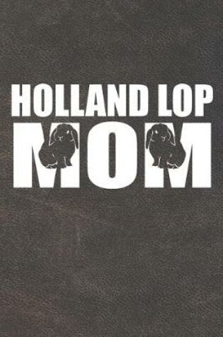 Cover of Holland Lop Mom
