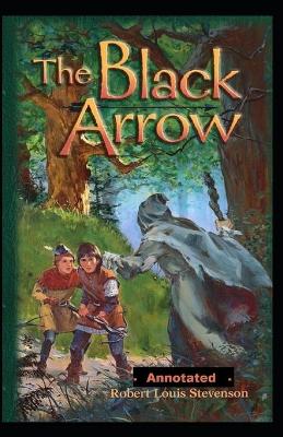 Book cover for The Black Arrow Annotated