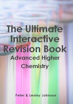 Book cover for The Ultimate Interactive Revision Book Advanced Higher Chemistry