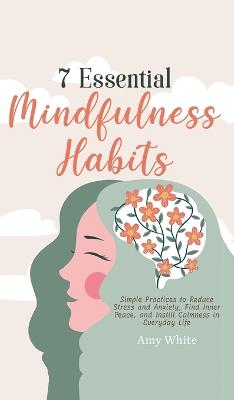 Book cover for 7 Essential Mindfulness Habits