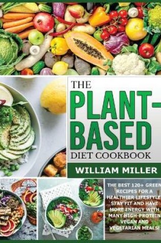 Cover of The Plant-Based Diet Cookbook