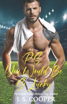 Book cover for P.S. You Would Be So Lucky