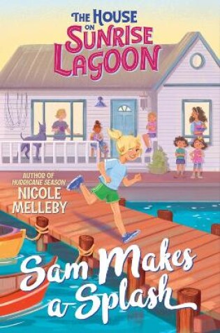 Cover of The House on Sunrise Lagoon: Sam Makes a Splash