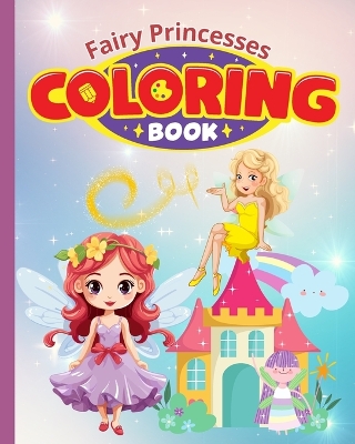 Book cover for Fairy Princesses Coloring Book For Kids