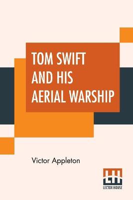 Book cover for Tom Swift And His Aerial Warship