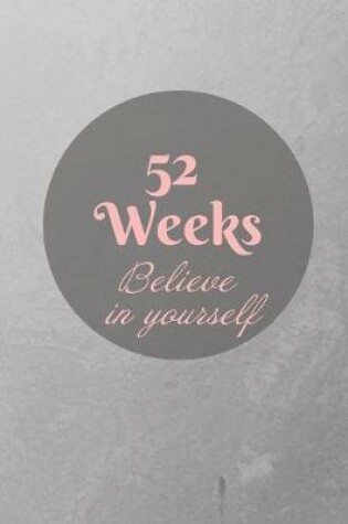 Cover of 52 Weeks Believe in Yourself