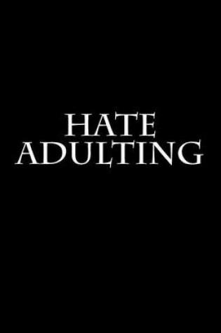 Cover of Hate Adulting