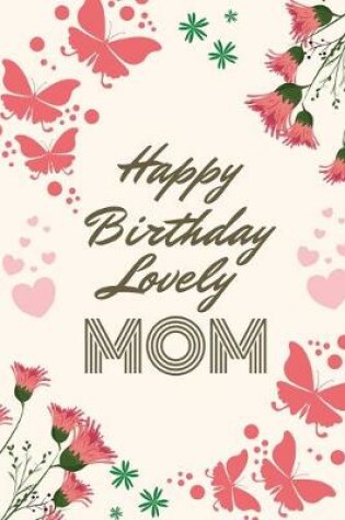 Cover of Happy Birthday Lovely Mom