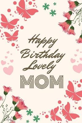 Book cover for Happy Birthday Lovely Mom