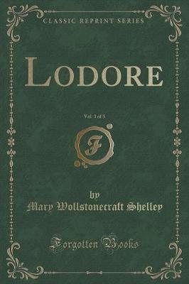 Book cover for Lodore, Vol. 3 of 3 (Classic Reprint)