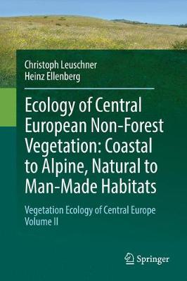 Book cover for Ecology of Central European Non-Forest Vegetation: Coastal to Alpine, Natural to Man-Made Habitats