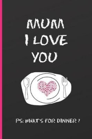 Cover of Mum I Love You. PS