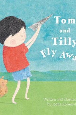 Cover of Tom and Tilly Fly Away